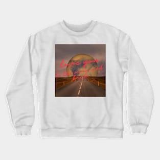 Love You To The Moon: A Love Collage Crewneck Sweatshirt